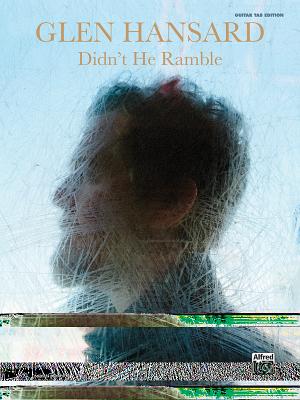 Glen Hansard -- Didn't He Ramble: Guitar Tab - Hansard, Glen