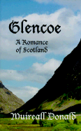 Glencoe: A Romance of Scotland