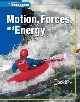 Glencoe Iscience: Motion, Forces, and Energy, Student Edition - McGraw-Hill