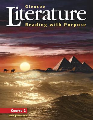 Glencoe Literature: Reading with Purpose, Course Two, Student Edition - Wilhelm, Jeffrey, and Fisher, Douglas, and Raphael, Taffy