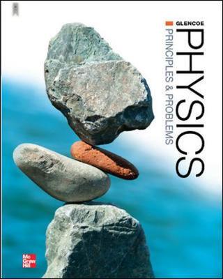 Glencoe Physics: Principles and Problems, Student Edition - Zitzewitz, Paul