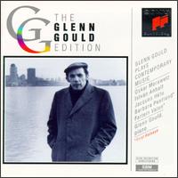Glenn Gould Plays Contemporary Music - Glenn Gould (piano)