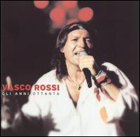 Gli Anni Ottanta - Vasco Rossi