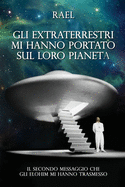 Gli Extraterrestri mi hanno portato sul loro pianeta: Il secondo messaggio che essi mi hanno dato