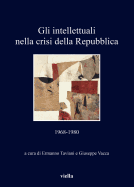 Gli Intellettuali Nella Crisi Della Repubblica: 1968-1980