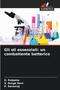 Gli oli essenziali: un combattente batterico