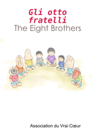 Gli Otto Fratelli - The Eight Brothers