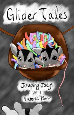 Glider Tales: Book 1: Jumping Joeys! - Barr, Victoria