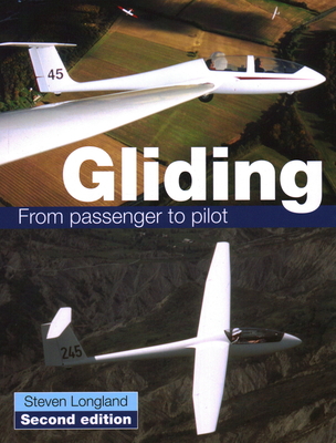 Gliding: From passenger to pilot - Longland, Steve