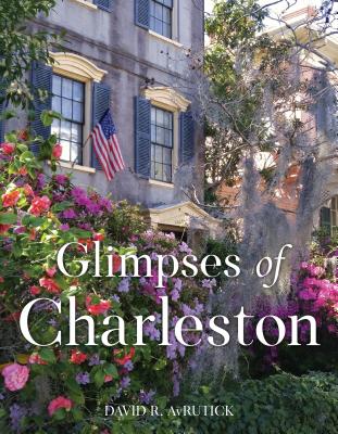 Glimpses of Charleston - Avrutick, David R