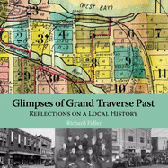 Glimpses of Grand Traverse Past