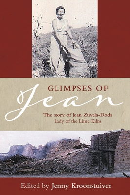 Glimpses of Jean: The story of Jean Zuvela-Doda - Kroonstuiver, Jenny