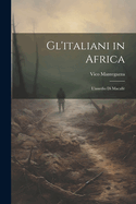 Gl'italiani in Africa: L'assedio Di Macall