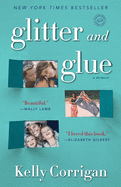 Glitter and Glue: Glitter and Glue: A Memoir