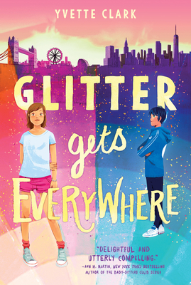 Glitter Gets Everywhere - Clark, Yvette