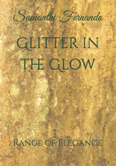 Glitter in the Glow: Range of Elegance
