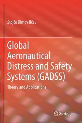 Global Aeronautical Distress and Safety Systems (Gadss): Theory and Applications - Il ev, Stoj e Dimov