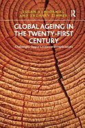 Global Ageing in the Twenty-First Century: Challenges, Opportunities and Implications