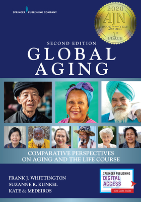 Global Aging: Comparative Perspectives on Aging and the Life Course - Whittington, Frank J, PhD, and PhD, and de Medeiros, Kate, PhD