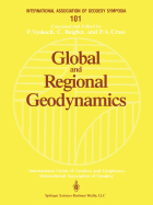 Global and Regional Geodynamics: Symposium No. 101 Edinburgh, Scotland, August 3-5, 1989