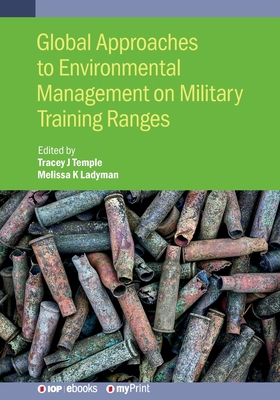 Global Approaches to Environmental Management on Military Training Ranges - Temple, Tracey, and Ladyman, Melissa