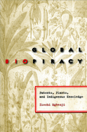 Global Biopiracy: Patents, Plants, and Indigenous Knowledge