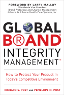 Global Brand Integrity Management: How to Protect Your Product in Today's Competitive Environment