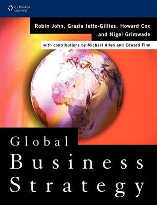 Global Business Strategy - John, Robin, and Ietto Gillies, Grazia, and Cox, Howard