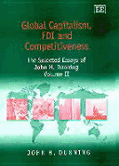 Global Capitalism, FDI and Competitiveness: The Selected Essays of John H. Dunning, Volume II