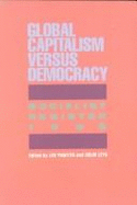 Global Capitalism Versus Democracy: Socialist Register 1999