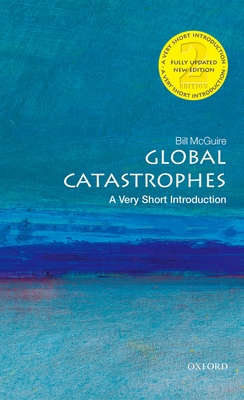 Global Catastrophes: A Very Short Introduction - McGuire, Bill