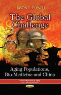 Global Challenge: Aging Populations, Bio-Medicine & China