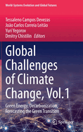 Global Challenges of Climate Change, Vol.1: Green Energy, Decarbonization, Forecasting the Green Transition