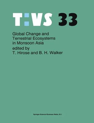 Global Change and Terrestrial Ecosystems in Monsoon Asia - Hirose, T (Editor), and Walker, B H (Editor)