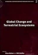 Global Change and Terrestrial Ecosystems - Walker, Brian H. (Editor), and Steffen, Will (Editor)