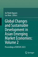 Global Changes and Sustainable Development in Asian Emerging Market Economies Vol. 2: Proceedings of EDESUS 2019