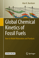 Global Chemical Kinetics of Fossil Fuels: How to Model Maturation and Pyrolysis