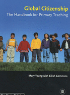 Global Citizenship: The Handbook for Primary Teaching