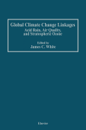 Global Climate Change Linkages: Acid Rain, Air Quality, and Stratospheric Ozone