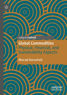 Global Commodities: Physical, Financial, and Sustainability Aspects