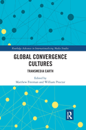 Global Convergence Cultures: Transmedia Earth