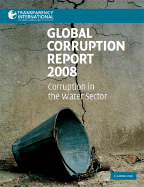 Global Corruption Report 2008: Corruption in the Water Sector