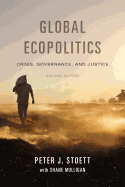Global Ecopolitics: Crisis, Governance, and Justice, Second Edition