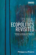 Global Ecopolitics Revisited: Towards a complex governance of global environmental problems