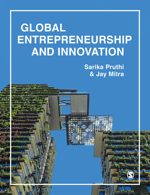 Global Entrepreneurship & Innovation - Pruthi, Sarika, and Mitra, Jay