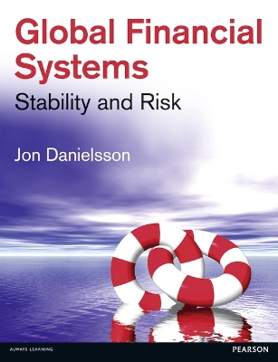 Global Financial Systems: Stability and Risk - Danielsson, Jon