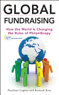 Global Fundraising: How the World Is Changing the Rules of Philanthropy