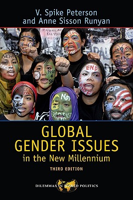 Global Gender Issues in the New Millennium - Peterson, V Spike, and Runyan, Anne Sisson