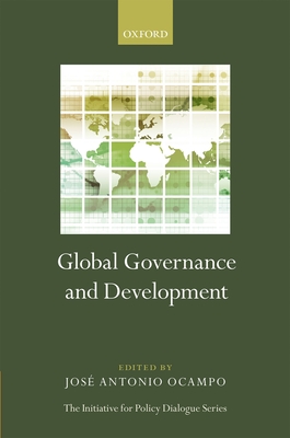 Global Governance and Development - Ocampo, Jos Antonio (Editor)