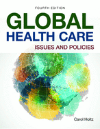 Global Health Care: Issues and Policies: Issues and Policies